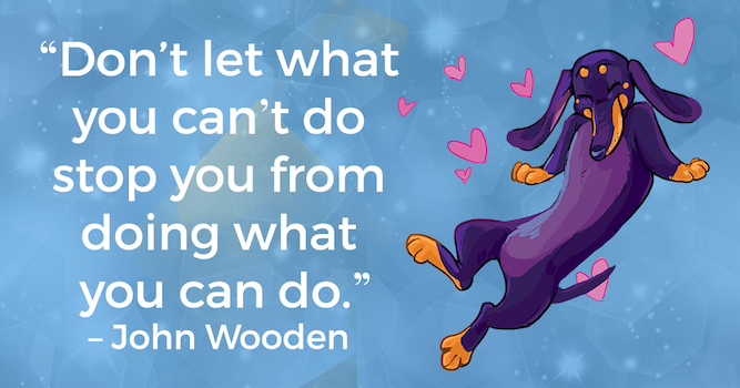 Some Wise Words From the totally PAWSOME, John Wooden!