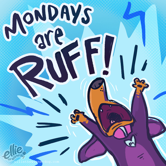 Mondays Are RUFF!