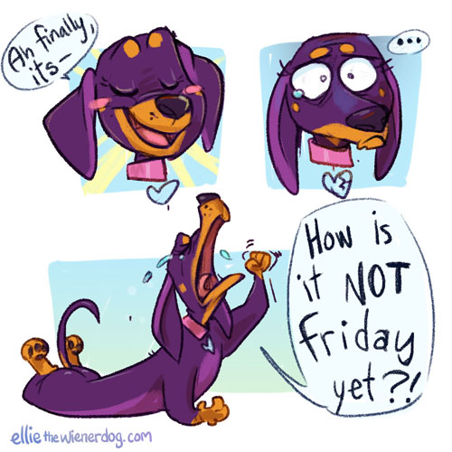 Wait…..I Thought it Was FRIDAY!!!