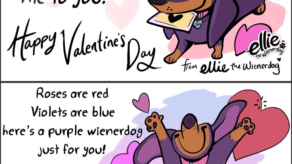 Ellie the Wienerdog’s Valentine’s Day Cards-Just for You